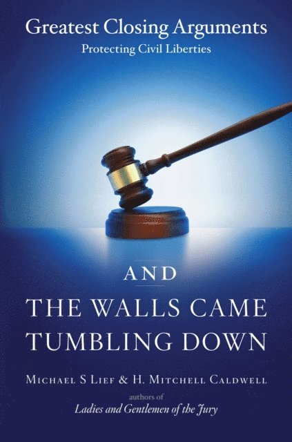 H. Mitchell Caldwell, Michael S Lief - And the Walls Came Tumbling Down, E-bok