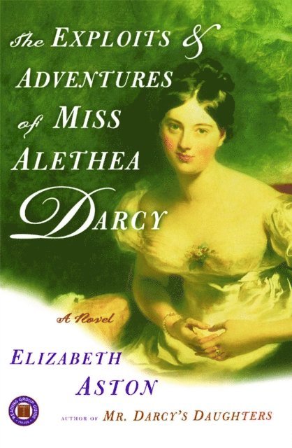 Elizabeth Aston - Exploits & Adventures of Miss Alethea Darcy, E-bok. Tillgänglighet: Lägg i varukorg