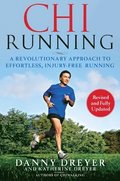 Chirunning: A Revolutionary Approach to Effortless, Injury-Free Running