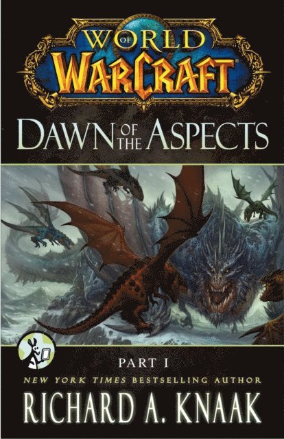 Richard A. Knaak - World of Warcraft: Dawn of the Aspects: Part I, E-bok