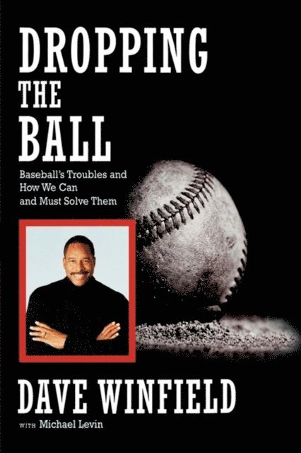 Dave Winfield - Dropping the Ball, E-bok