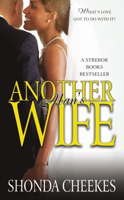 Shonda Cheekes - Another Man's Wife, E-bok
