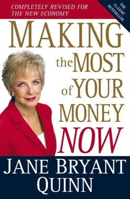 Jane Bryant Quinn - Making the Most of Your Money Now, E-bok
