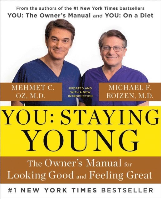 Mehmet Oz, Michael F. Roizen - You: Staying Young, E-bok