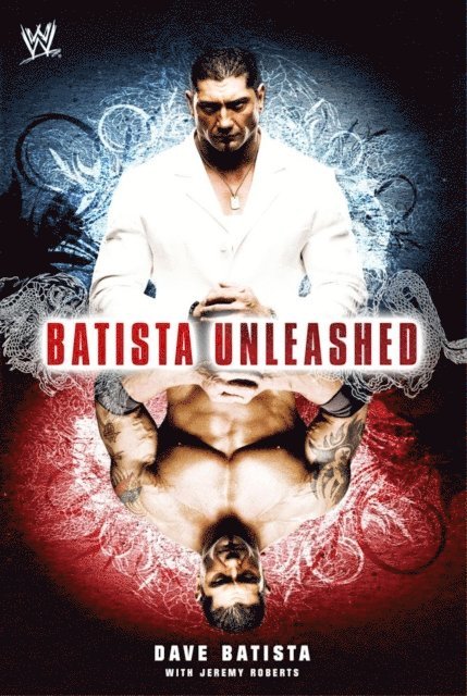 Dave Batista - Batista Unleashed, E-bok