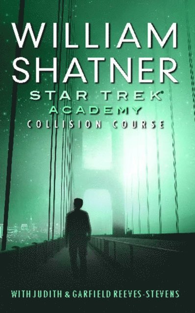 Judith Reeves-Stevens, William Shatner - Star Trek: The Academy--Collision Course, E-bok