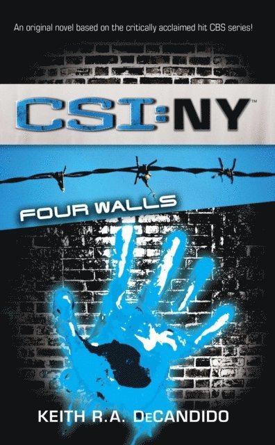 Keith R. A. DeCandido - CSI: New York: Four Walls, E-bok