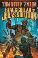 Timothy Zahn - Blackcollar: The Judas Solution, Häftad