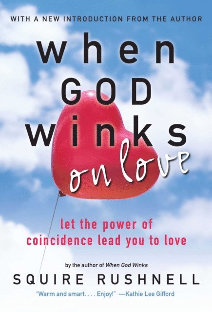 SQuire Rushnell - God Winks on Love, E-bok
