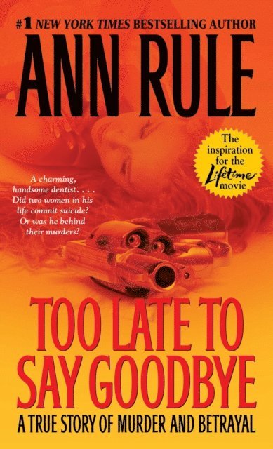 Ann Rule - Too Late to Say Goodbye, E-bok