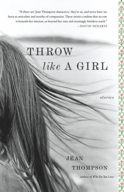 Jean Thompson - Throw Like A Girl, E-bok