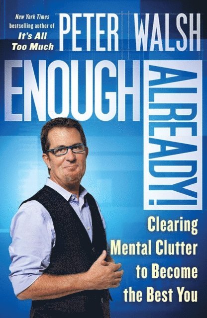 Peter Walsh - Enough Already!, E-bok