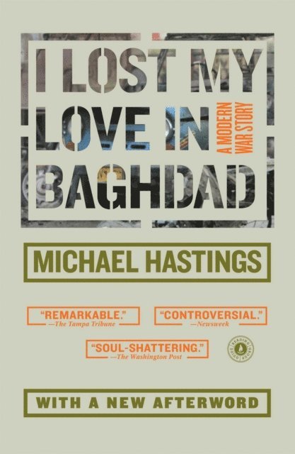 Michael Hastings - I Lost My Love in Baghdad, E-bok