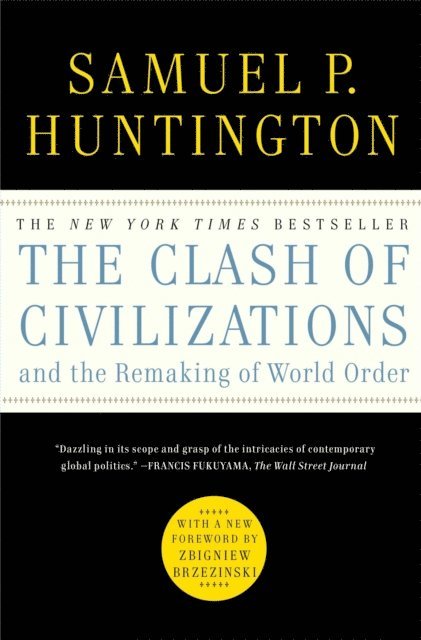 Samuel P. Huntington - Clash of Civilizations and the Remaking of World Order, E-bok
