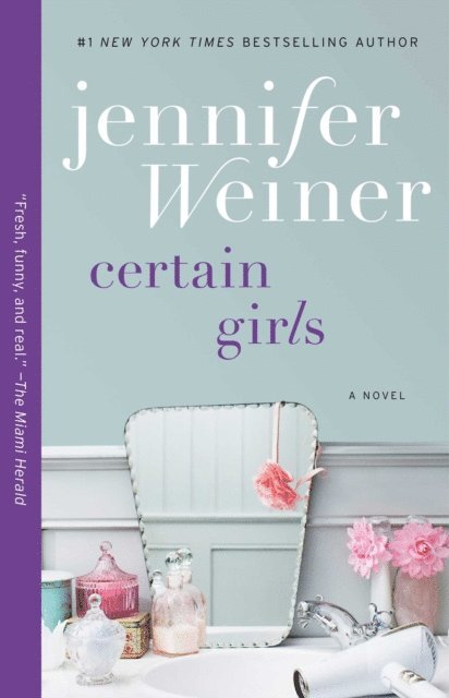 Jennifer Weiner - Certain Girls, E-bok