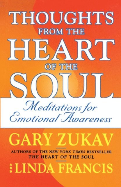 Linda Francis, Gary Zukav - Thoughts from the Heart of the Soul, E-bok