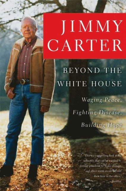 Jimmy Carter - Beyond the White House, E-bok