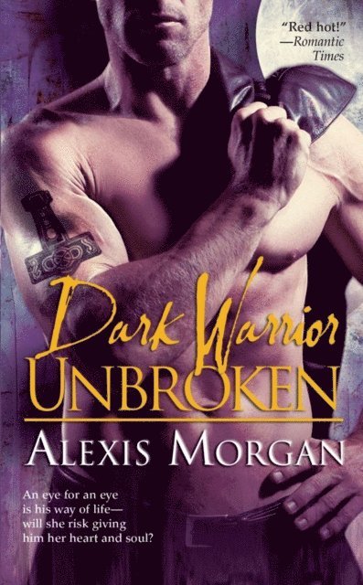 Alexis Morgan - Dark Warrior Unbroken, E-bok