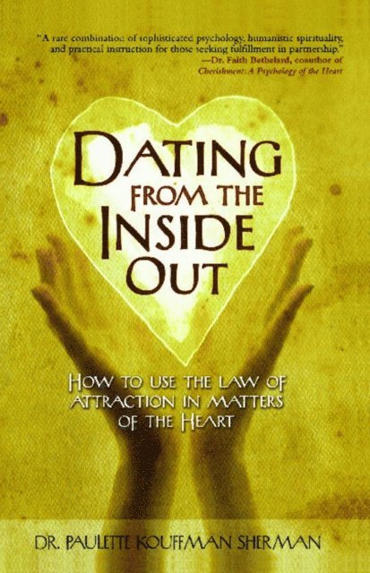 Paulette Kouffman Sherman - Dating from the Inside Out, E-bok. Tillgänglighet: Lägg i varukorg