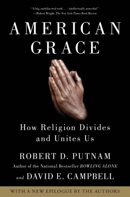 David E. Campbell, Robert D. Putnam - American Grace, E-bok