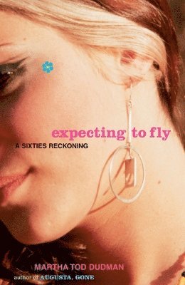 Martha Tod Dudman - Expecting to Fly, Häftad