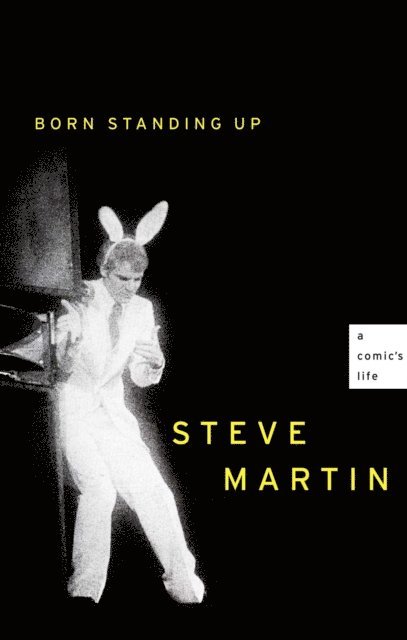Steve Martin - Born Standing Up, E-bok