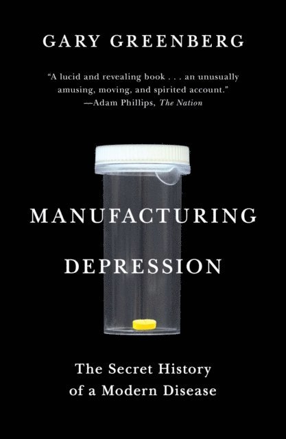 Gary Greenberg - Manufacturing Depression, E-bok