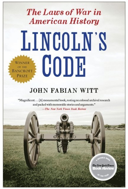 John Fabian Witt - Lincoln's Code, E-bok