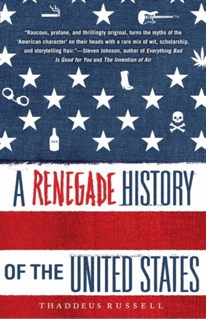 Thaddeus Russell - Renegade History of the United States, E-bok