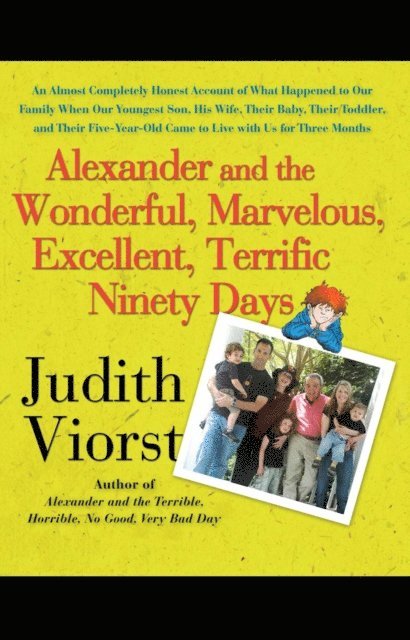 Judith Viorst - Alexander and the Wonderful, Marvelous, Excellent, Terrific Ninety Days, E-bok