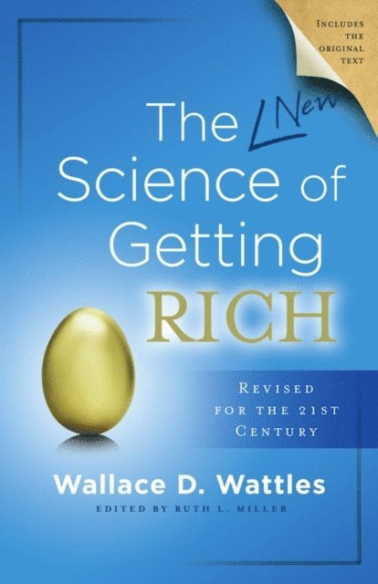 Wallace D. Wattles, Ruth L. Miller - New Science of Getting Rich, E-bok