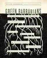 Green Barbarians: Live Bravely on Your Home Planet