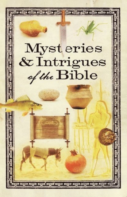 Howard Books - Mysteries & Intrigues of the Bible, E-bok