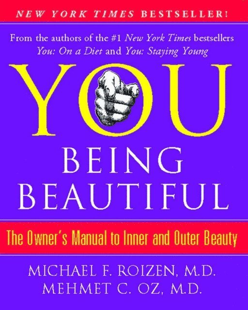 Mehmet Oz, Michael F. Roizen - YOU: Being Beautiful, E-bok