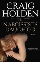 Craig Holden - The Narcissist's Daughter, Häftad