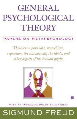 Sigmund Freud - General Psychological Theory, Häftad. Tillgänglighet: Lägg i varukorg