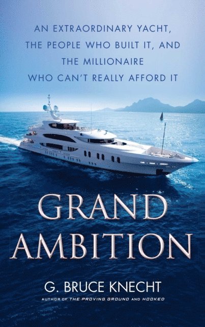 G. Bruce Knecht - Grand Ambition, E-bok
