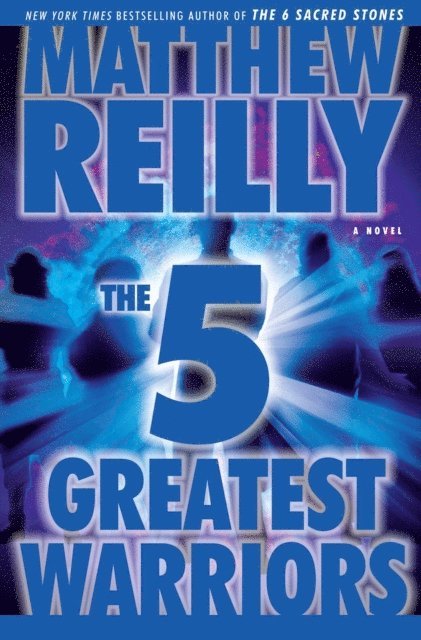 Matthew Reilly - Five Greatest Warriors, E-bok