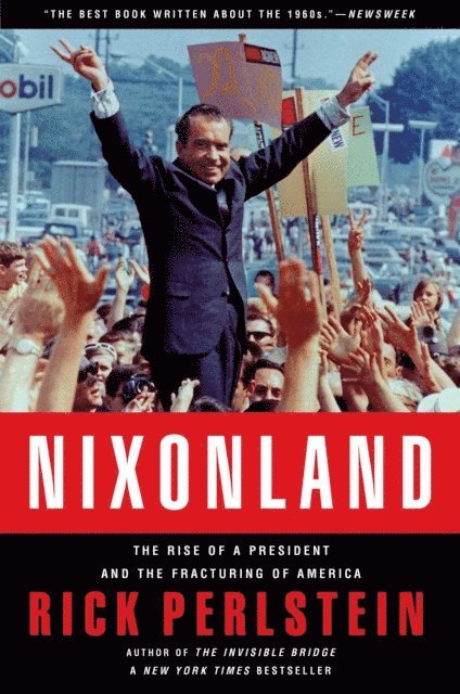 Rick Perlstein - Nixonland, E-bok