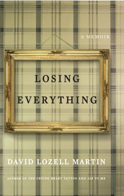 David Lozell Martin - Losing Everything, E-bok