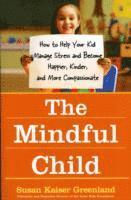 Susan Kaiser Greenland - Mindful Child, Häftad