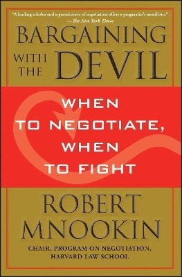 Robert Mnookin - Bargaining with the Devil, Häftad