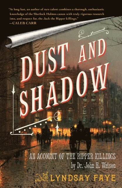 Lyndsay Faye - Dust and Shadow, E-bok