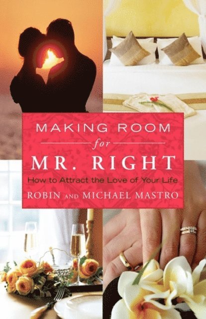 Michael Mastro, Robin Mastro - Making Room for Mr. Right, E-bok