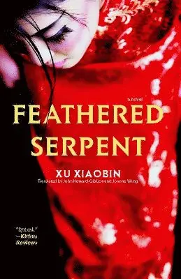 Xu Xiaobin - Feathered Serpent, Häftad. Tillgänglighet: Lägg i varukorg