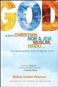 God Is Not A Christian, Nor A Jew, Muslim, Hindu...