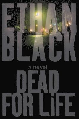 Ethan Black - Dead for Life, Häftad