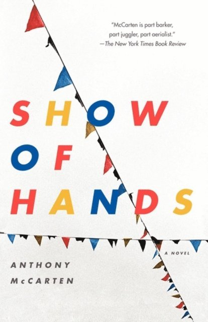 Anthony McCarten - Show of Hands, E-bok