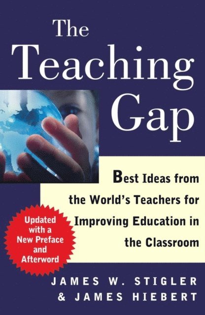 James Hiebert, James W. Stigler - Teaching Gap, E-bok