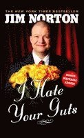 Jim Norton - I Hate Your Guts, Häftad